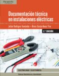 documentación técnica en instalaciones electricas (2ª ed.)-álvaro garcía heras-pino-julian rodriguez fernandez-9788428339193 documentación técnica en instalaciones electricas (2ª ed.)-álvaro garcía heras-pino-julian rodriguez fernandez-9788428339193