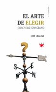 el arte de elegir-jose laguna matute-9788428831093 el arte de elegir-jose laguna matute-9788428831093