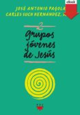 grupos jovenes de jesus 2 (ebook-epub) (ebook)-9788428832793 grupos jovenes de jesus 2 (ebook-epub) (ebook)-9788428832793