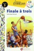 finale a trois (incluye cd) (evasion lecturas en frances) (4º eso )-dominique renaud-9788429444193 finale a trois (incluye cd) (evasion lecturas en frances) (4º eso )-dominique renaud-9788429444193