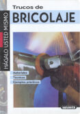 trucos del bricolaje-gilbert pirola-9788430584093 trucos del bricolaje-gilbert pirola-9788430584093