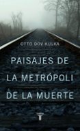 paisajes de la metropoli de la muerte-otto dov kulka-9788430602193 paisajes de la metropoli de la muerte-otto dov kulka-9788430602193