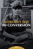 mi conversión-dorothy day-9788432144493 mi conversión-dorothy day-9788432144493