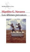 los ultimos percances-hipolito g. navarro-9788432212093 los ultimos percances-hipolito g. navarro-9788432212093