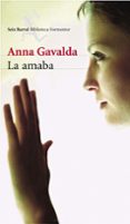 la amaba-anna gavalda-9788432227493 la amaba-anna gavalda-9788432227493