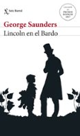 lincoln en el bardo-george saunders-9788432233593 lincoln en el bardo-george saunders-9788432233593