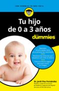 tu hijo de 0 a 3 años para dummies-jordi pou i fernandez-9788432904493 tu hijo de 0 a 3 años para dummies jordi pou i fernandez 9788432904493