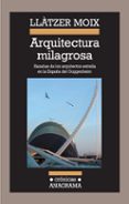 arquitectura milagrosa-llatzer moix-9788433925893 arquitectura milagrosa-llatzer moix-9788433925893