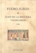 fuero juzgo de juan de la reguera valdelomar 1798-9788434022393 fuero juzgo de juan de la reguera valdelomar 1798-9788434022393