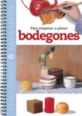 para empezar a pintar bodegones-9788434222793 para empezar a pintar bodegones-9788434222793