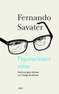 figuraciones mias-fernando savater-9788434414693 figuraciones mias-fernando savater-9788434414693