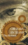 cruzada en jeans (4ª ed.)-thea beckman-9788434811393 cruzada en jeans (4ª ed.)-thea beckman-9788434811393