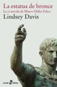 la estatua de bronce: la ii novela de marco didio falco-lindsey davis-9788435017893 la estatua de bronce: la ii novela de marco didio falco-lindsey davis-9788435017893