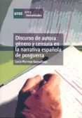 discurso de autora: genero y censura en la narrativa española de posguerra-lucia montejo gurruchaga-9788436260793 discurso de autora: genero y censura en la narrativa española de posguerra-lucia montejo gurruchaga-9788436260793