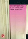 cooperacion para el desarrollo en tiempos de crisis-jose antonio alonso-9788437506593 cooperacion para el desarrollo en tiempos de crisis-jose antonio alonso-9788437506593