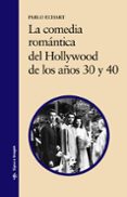 la comedia romantica del hollywood de los años 30 y 40 (sonido e imagen, 86)-pablo echart-9788437622293 la comedia romantica del hollywood de los años 30 y 40 (sonido e imagen, 86)-pablo echart-9788437622293