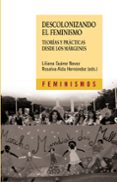 descolonizando el feminismo: teorias y practicas desde los margen es-liliana suarez-navaz-rosalva aida hernandez-9788437624693 descolonizando el feminismo: teorias y practicas desde los margen es-liliana suarez-navaz-rosalva aida hernandez-9788437624693