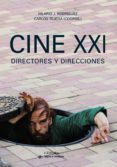 cine xxi: directores y direcciones-9788437631493 cine xxi: directores y direcciones-9788437631493