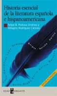 historia esencial de la literatura española e hispanoamericana-felipe b. pedraza jimenez-milagros rodriguez caceres-9788441407893 historia esencial de la literatura española e hispanoamericana-felipe b. pedraza jimenez-milagros rodriguez caceres-9788441407893