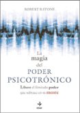 la magia del poder psicotronico: libere el ilimitado poder que su byace-robert b. stone-9788441426993 la magia del poder psicotronico: libere el ilimitado poder que su byace-robert b. stone-9788441426993