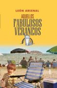 aquellos fabulosos veraneos-leon arsenal-9788441437593 aquellos fabulosos veraneos-leon arsenal-9788441437593