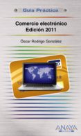 comercio electronico (ed. 2011)-oscar rodrigo gonzalez lopez-9788441528093 comercio electronico (ed. 2011)-oscar rodrigo gonzalez lopez-9788441528093