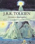 j.r.r. tolkien, artista e ilustrador-wayne g. hammond-christina scull-9788445072493 j.r.r. tolkien, artista e ilustrador-wayne g. hammond-christina scull-9788445072493