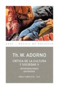 critica de la cultura y sociedad ii (obra completa, 10-2)-theodor w. adorno-9788446016793 critica de la cultura y sociedad ii (obra completa, 10-2)-theodor w. adorno-9788446016793