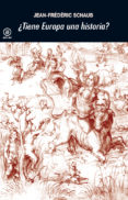 ¿tiene europa una historia?-jean-frederic schaub-9788446031093 ¿tiene europa una historia?-jean-frederic schaub-9788446031093