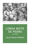 longa noite de pedra-celso emilio ferreiro-9788446034193 longa noite de pedra-celso emilio ferreiro-9788446034193