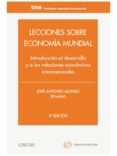 lecciones sobre economía mundial (6º ed.)-jose antonio alonso-9788447042593 lecciones sobre economía mundial (6º ed.)-jose antonio alonso-9788447042593