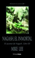nagash, el inmortal (el ascenso de nagash nº 3)(warhammer: tiempo de leyendas)-mike lee-9788448000493 nagash, el inmortal (el ascenso de nagash nº 3)(warhammer: tiempo de leyendas)-mike lee-9788448000493