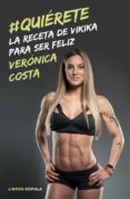 #quierete. la receta de vikika para ser feliz-9788448023393 #quierete. la receta de vikika para ser feliz-9788448023393