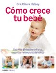 como crece tu bebe-claire halsey-9788448068493 como crece tu bebe-claire halsey-9788448068493