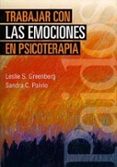 trabajar con las emociones en psicoterapia-leslie s. greenberg-sandra c. paivio-9788449308093 trabajar con las emociones en psicoterapia-leslie s. greenberg-sandra c. paivio-9788449308093