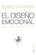 el diseño emocional: por que nos gustan o no los objetos cotidian os (2ª ed. )-donald a. norman-9788449317293 el diseño emocional: por que nos gustan o no los objetos cotidian os (2ª ed. )-donald a. norman-9788449317293