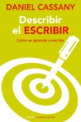 describir el escribir: como se aprende a escribir: debe constar e n cubierta y portadillas-daniel cassany-9788449326493 describir el escribir: como se aprende a escribir: debe constar e n cubierta y portadillas-daniel cassany-9788449326493