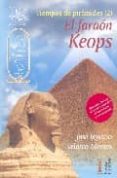 el faraon keops (tiempos de piramides 2)-jose ignacio velasco-9788460996293 el faraon keops (tiempos de piramides 2)-jose ignacio velasco-9788460996293