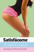 satisfaceme-miranda forbes-9788466644693 satisfaceme-miranda forbes-9788466644693