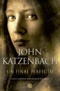 un final perfecto-john katzenbach-9788466652193 un final perfecto-john katzenbach-9788466652193