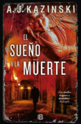 el sueño y la muerte-a.j. kazinski-9788466657693 el sueño y la muerte-a.j. kazinski-9788466657693