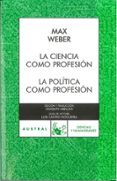 la ciencia como profesion / la politica como profesion-max weber-9788467023893 la ciencia como profesion / la politica como profesion-max weber-9788467023893