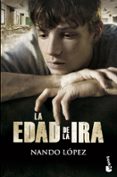 la edad de la ira-fernando j. lopez-9788467040593 la edad de la ira-fernando j. lopez-9788467040593