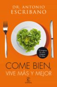 come bien, vive más y mejor (ebook)-antonio escribano-9788467046793 come bien, vive más y mejor (ebook)-antonio escribano-9788467046793