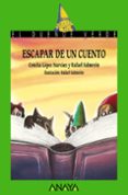 escapar de un cuento-concha lopez narvaez-9788467860993 escapar de un cuento-concha lopez narvaez-9788467860993