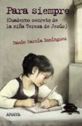 para siempre (cuaderno secreto de la niña teresa de jesús)-ramon garcia dominguez-9788467870893 para siempre (cuaderno secreto de la niña teresa de jesús)-ramon garcia dominguez-9788467870893