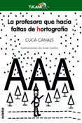 la profesora que hacía faltas de hortografía-cuca canals-9788468312293 la profesora que hacía faltas de hortografía-cuca canals-9788468312293