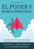 Gratis ebooks para descargar EL PODER DE TU MARCA PERSONAL (Literatura española) de RUBÉN MARTÍN MOBI 9788468543093