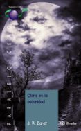 clara en la oscuridad-j. r. barat-9788469604793 clara en la oscuridad-j. r. barat-9788469604793