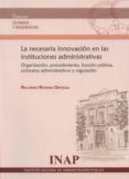 la necesaria innovacion en las instituciones administrativas-ricardo rivero ortega-9788470889493 la necesaria innovacion en las instituciones administrativas-ricardo rivero ortega-9788470889493
